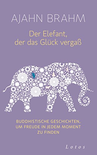 Der Elefant der das Glück vergaß