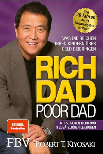 Rich Dad Poor Dad: Was die Reichen ihren Kindern über Geld beibringen (Robert T. T. Kiyosaki)