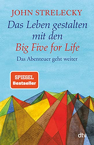 Das Leben gestalten mit den Big Five for Life: Das Abenteuer geht weiter Buch