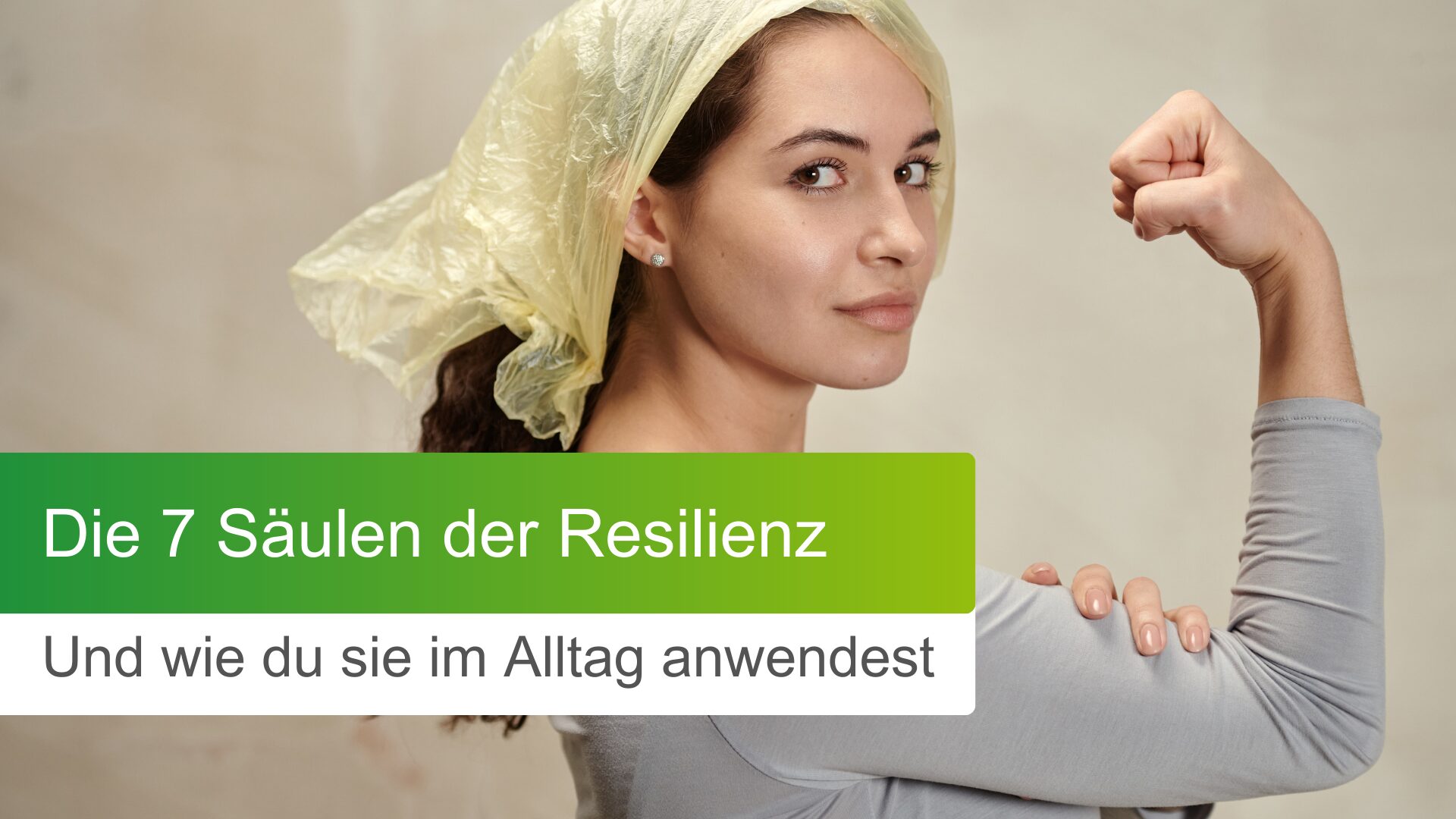 Die 7 Säulen der Resilienz - das Modell