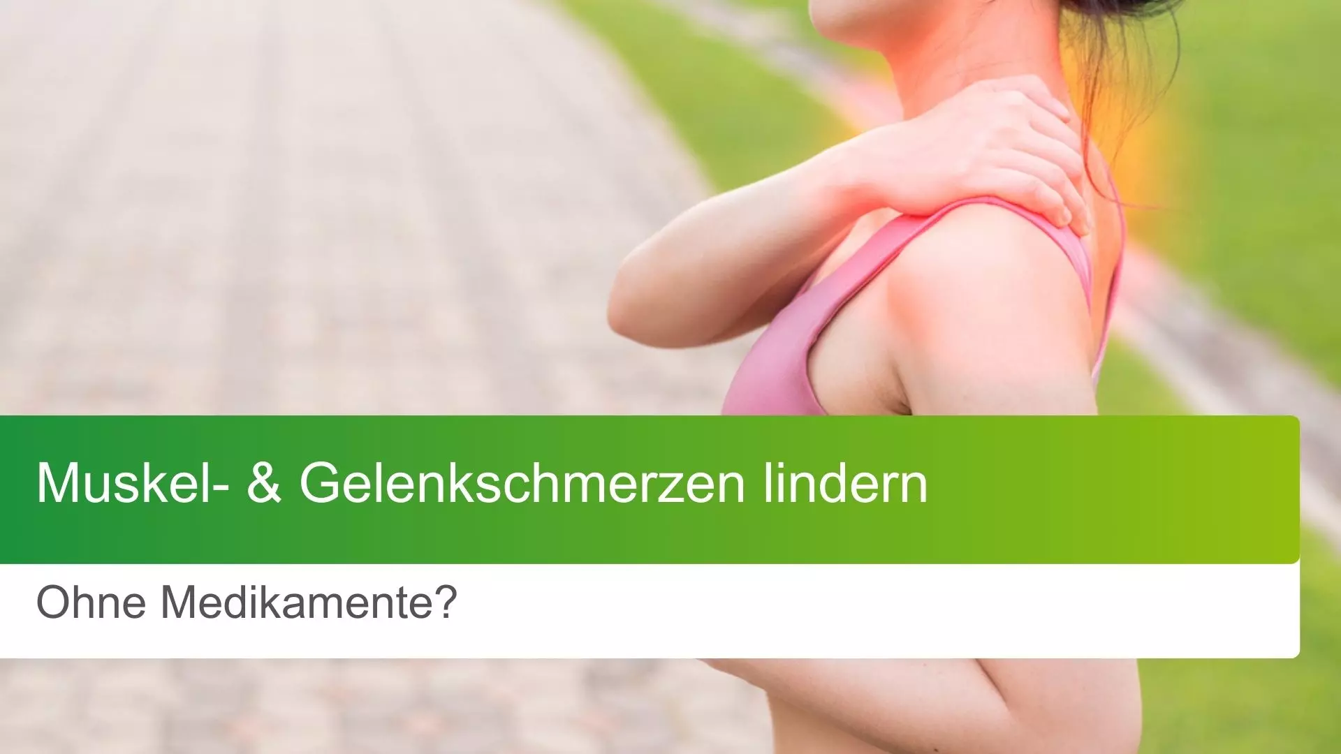 Muskel- & Gelenkschmerzen lindern – ohne Medikamente?