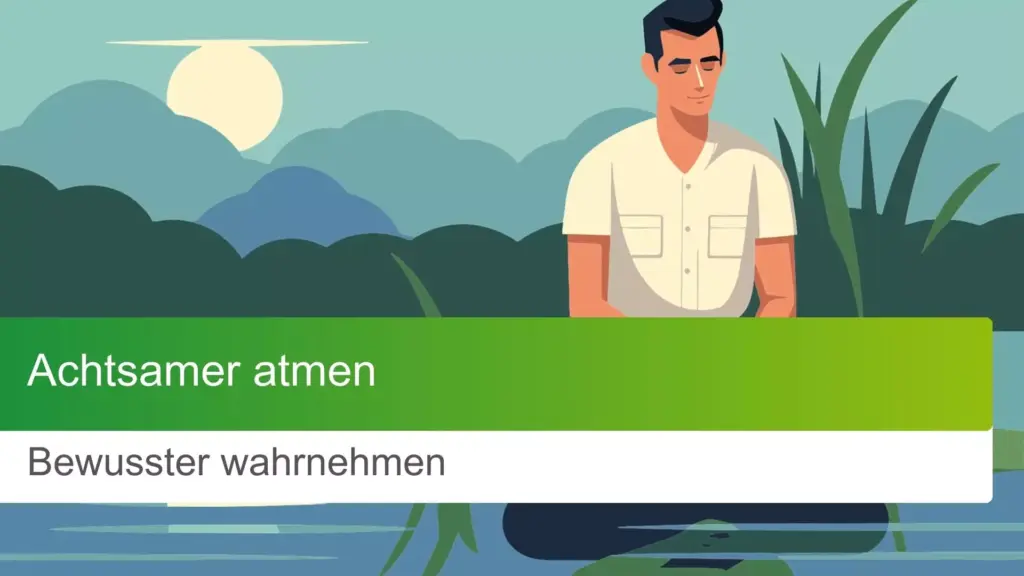 Achtsamer atmen