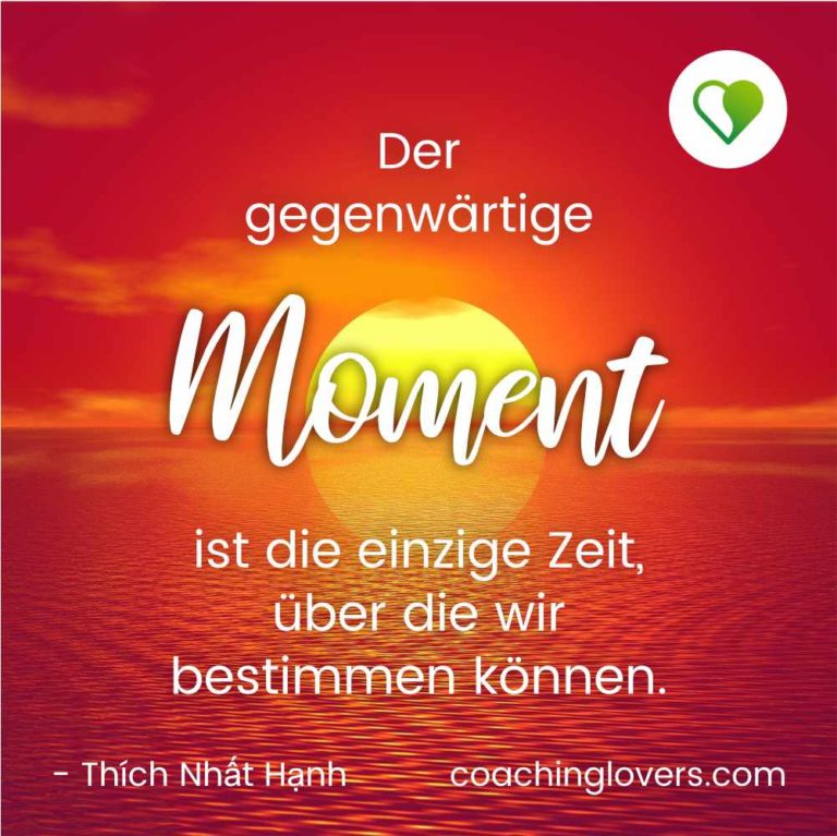 Achtsamkeit Sprüche und Zitate zum achtsamen Leben