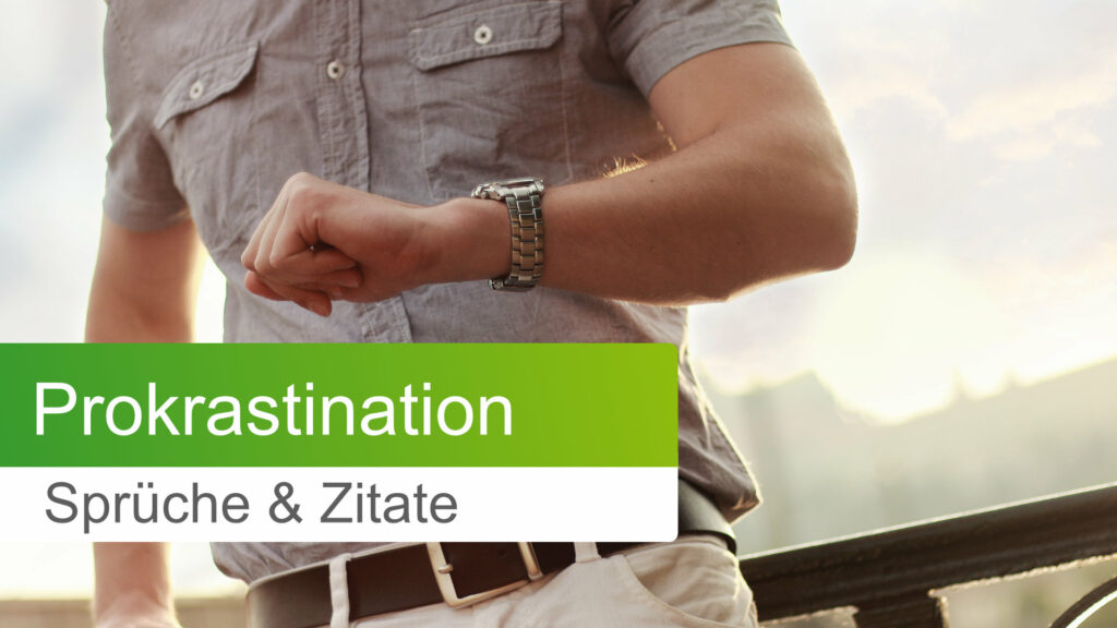 Prokrastination Sprüche und Zitate