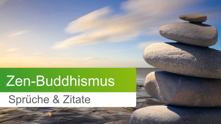 Zen Sprüche Zitate über Weisheit, Spiritualität & Loslassen